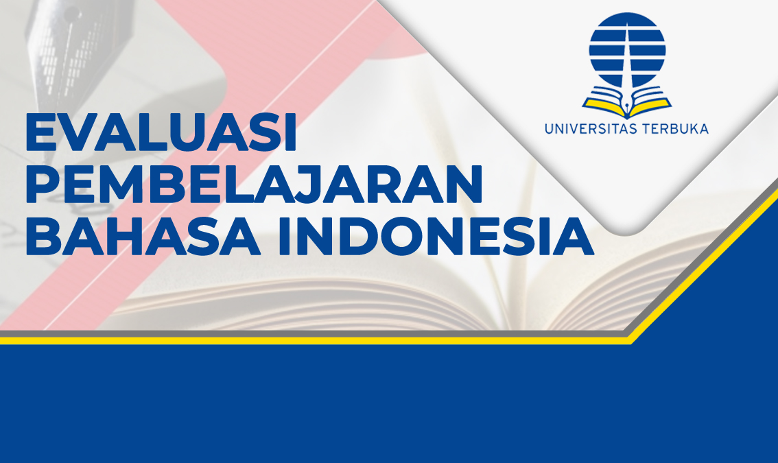 Evaluasi Pembelajaran Bahasa Indonesia PBIN4302/001031712010